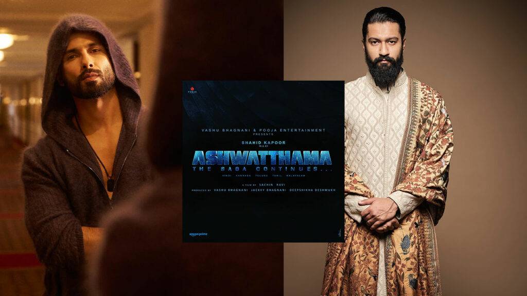 Sahid Kapoor replace Vicky Kaushal in Ashwatthama