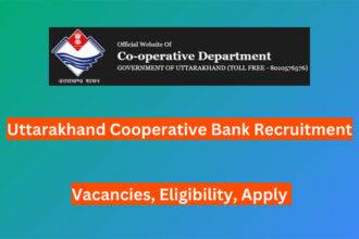 Uttarakhand Cooperative Bank Recruitment 2024