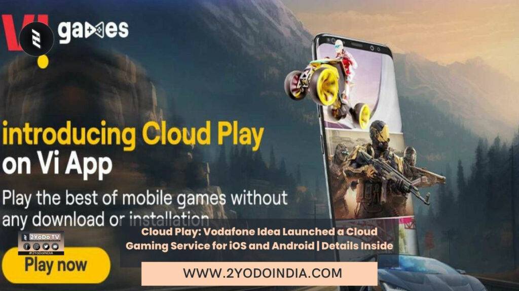 Vodafone Idea Vi launches Cloud Play service for gamers